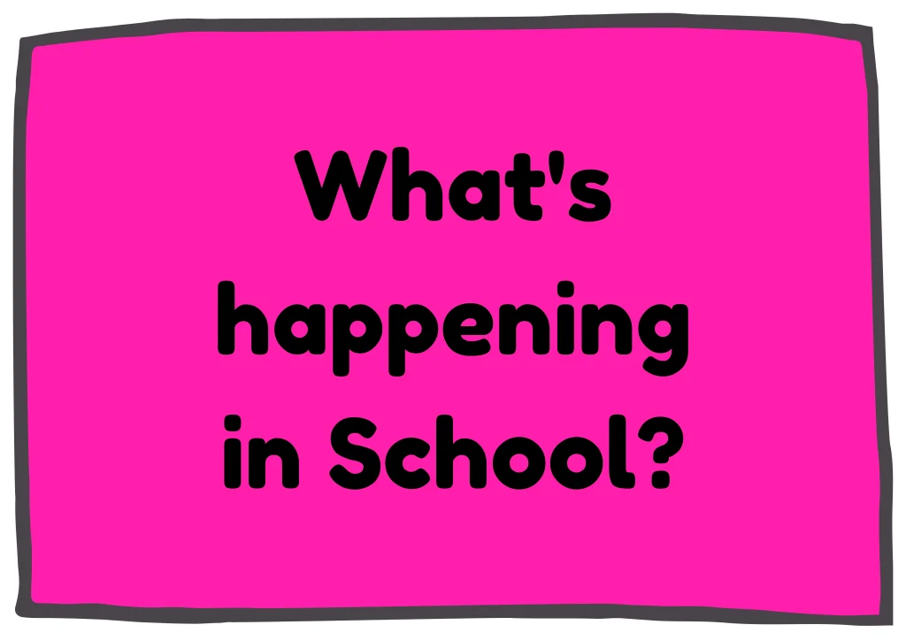 What's Happening in School